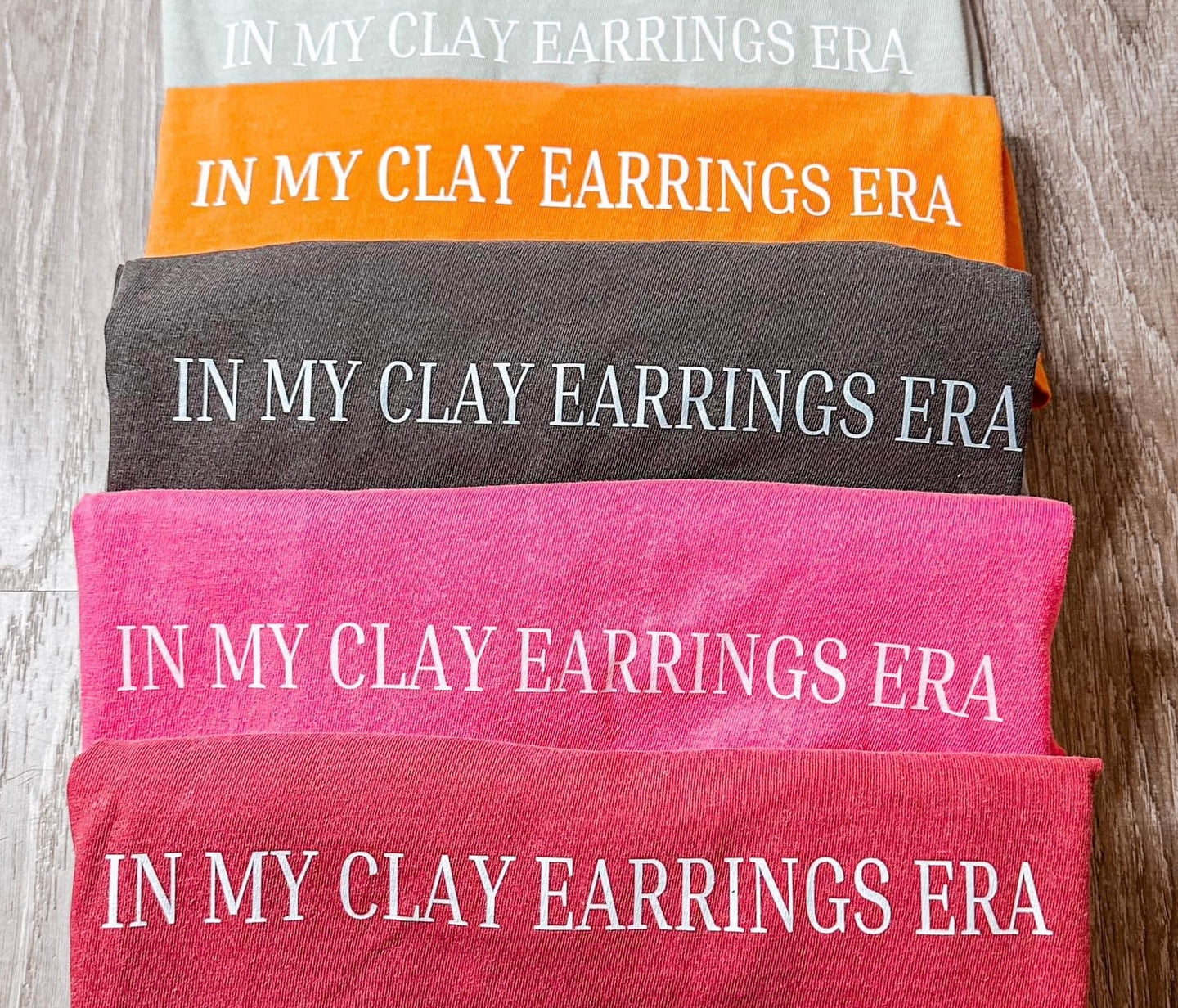 In My Clay Earrings Era T-Shirt